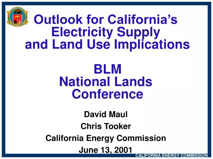 outlook for california s electricity supply and land use implications blm national lands conference