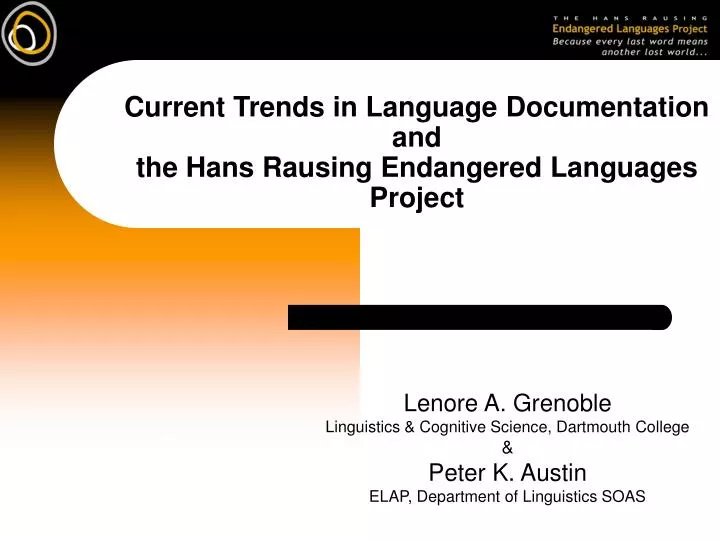 current trends in language documentation and the hans rausing endangered languages project