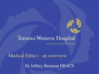 Medical Ethics - an overview.