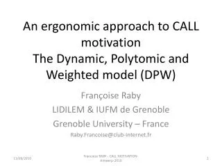 An ergonomic approach to CALL motivation The Dynamic, Polytomic and Weighted model (DPW)
