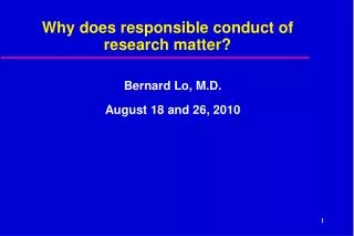 Why does responsible conduct of research matter?