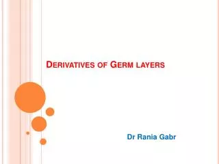 Derivatives of Germ layers