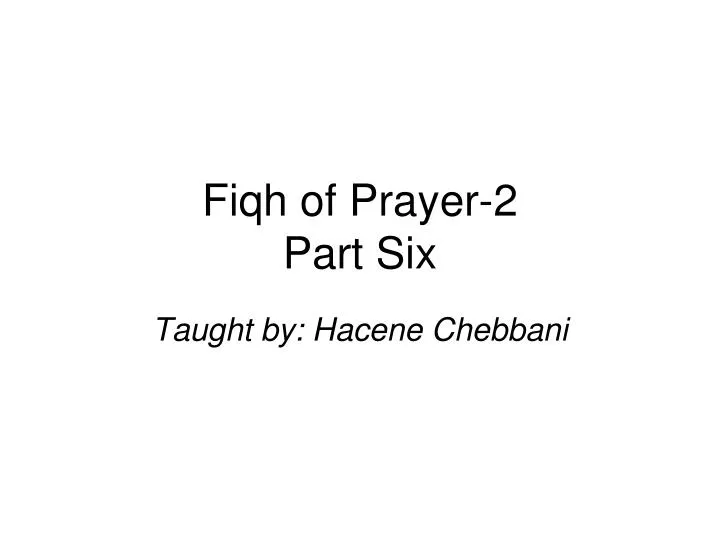 fiqh of prayer 2 part six