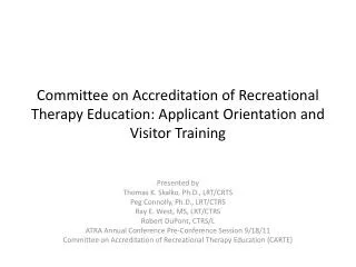 Committee on Accreditation of Recreational Therapy Education: Applicant Orientation and Visitor Training