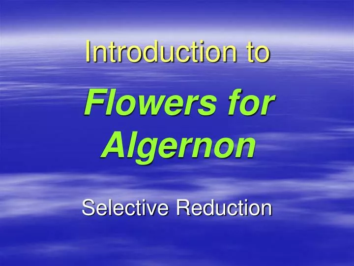 introduction to flowers for algernon