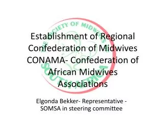 Establishment of Regional Confederation of Midwives CONAMA- Confederation of African Midwives Associations