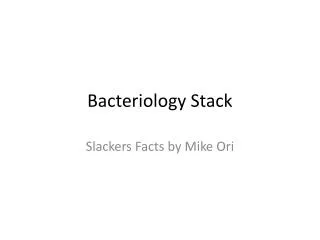 Bacteriology Stack