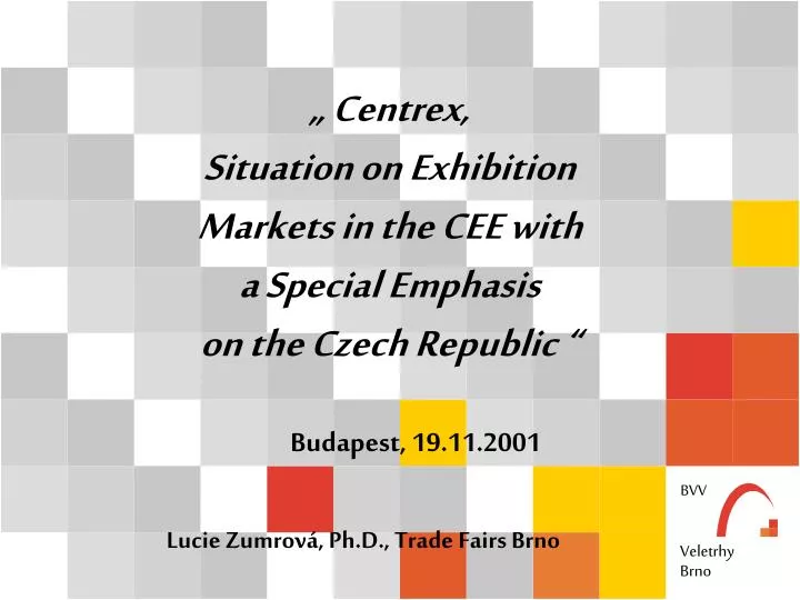 centrex situation on exhibition markets in the cee with a special emphasis on the czech republic