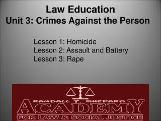 Law Education Unit 3: Crimes Against the Person
