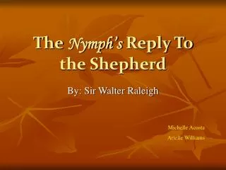 The Nymph’s Reply To the Shepherd