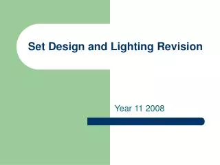 Set Design and Lighting Revision