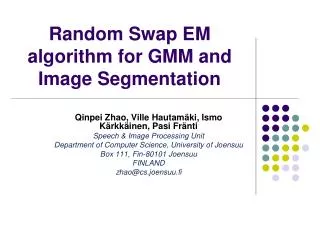 R andom S wap EM algorithm for GMM and Image Segmentation