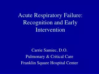 Acute Respiratory Failure: Recognition and Early Intervention