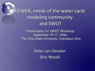 GEWEX, needs of the water cycle modeling community and SWOT
