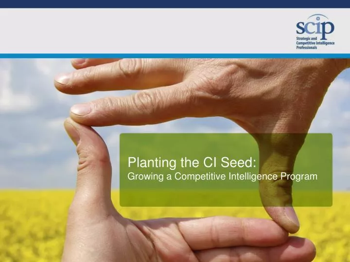 planting the ci seed growing a competitive intelligence program
