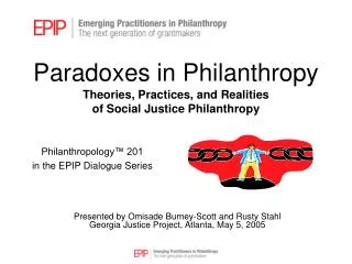 Paradoxes in Philanthropy Theories, Practices, and Realities of Social Justice Philanthropy