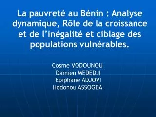 La pauvreté au Bénin : Analyse dynamique, Rôle de la croissance et de l’inégalité et ciblage des populations vulnérables