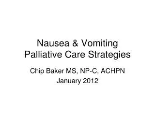Nausea &amp; Vomiting Palliative Care Strategies