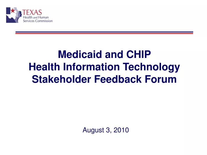 medicaid and chip health information technology stakeholder feedback forum august 3 2010