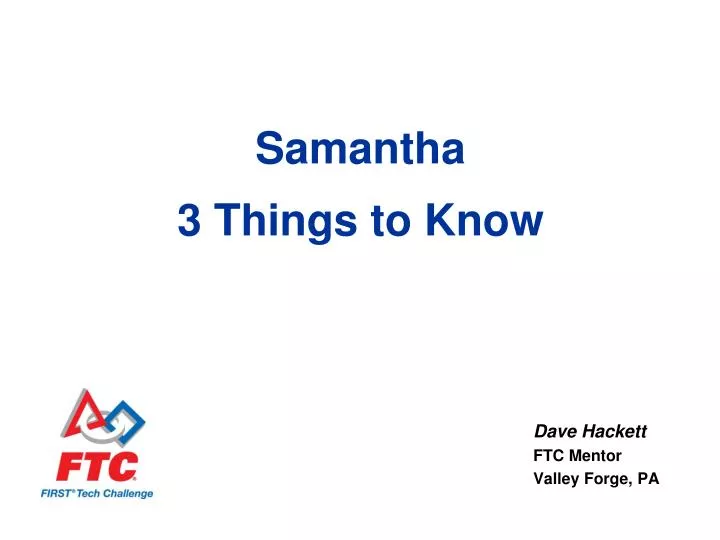 samantha 3 things to know