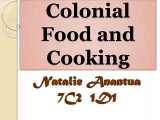 Colonial Food and Cooking