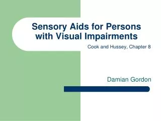 Sensory Aids for Persons with Visual Impairments