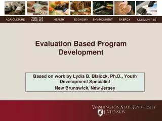 Evaluation Based Program Development