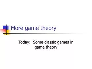 More game theory