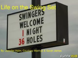 Life on the Swing Set