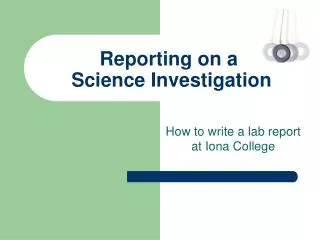 Reporting on a Science Investigation