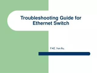 Troubleshooting Guide for Ethernet Switch