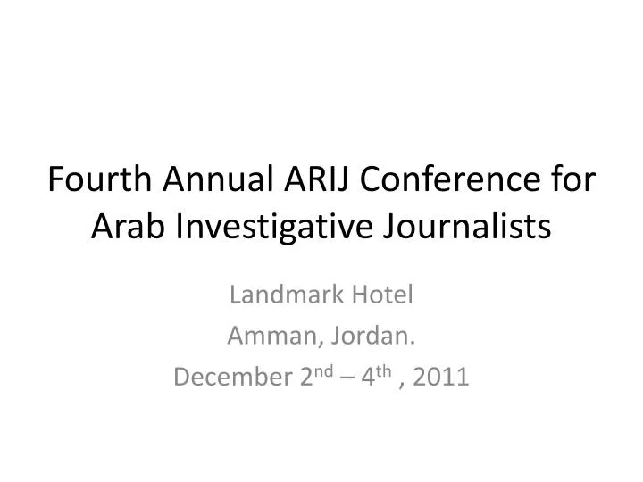 fourth annual arij conference for arab investigative journalists