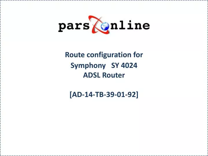 route configuration for symphony sy 4024 adsl router