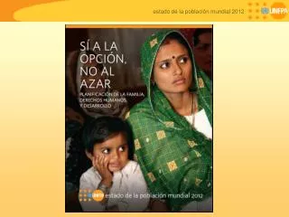 Planificación de la familia, derechos humanos y desarrollo Informe Estado de la Población Mundial 2012