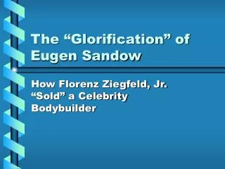 The “Glorification” of Eugen Sandow