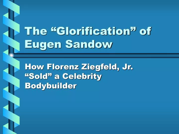 the glorification of eugen sandow