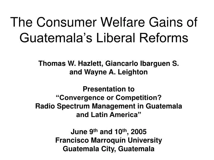 the consumer welfare gains of guatemala s liberal reforms