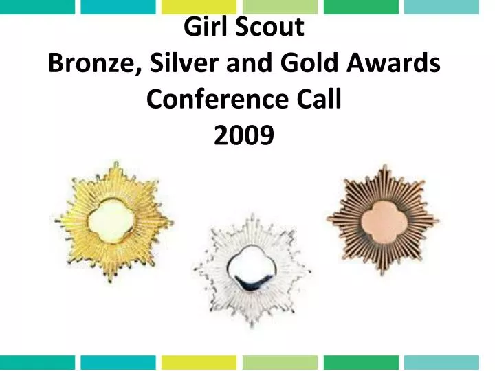 girl scout bronze silver and gold awards conference call 2009