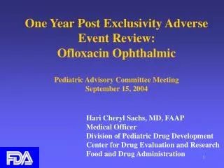 One Year Post Exclusivity Adverse Event Review: Ofloxacin Ophthalmic Pediatric Advisory Committee Meeting September 15,
