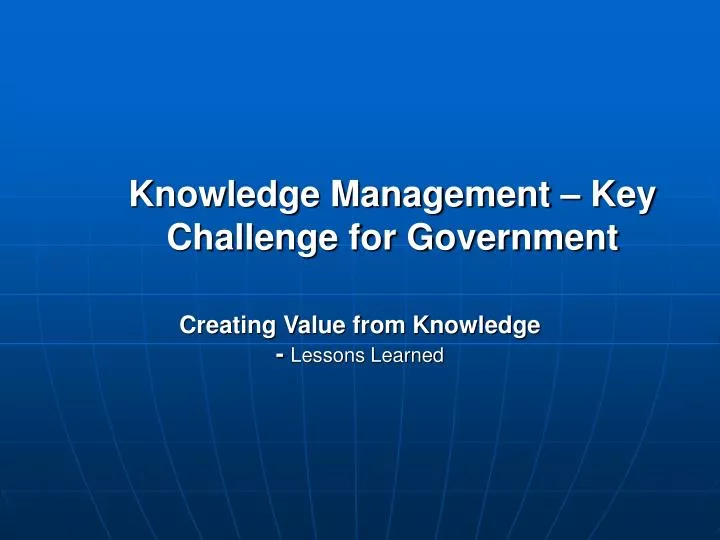 knowledge management key challenge for government