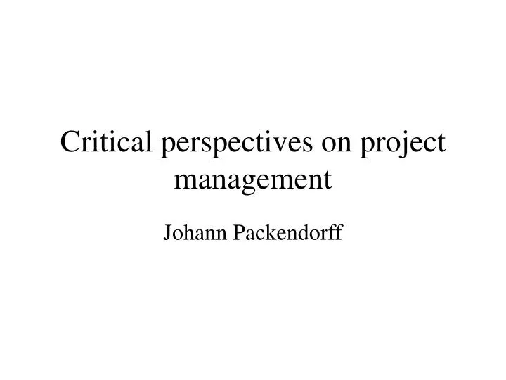 critical perspectives on project management