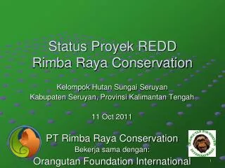 Status Proyek REDD Rimba Raya Conservation