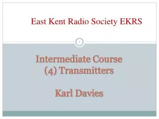 Intermediate Course (4) Transmitters Karl Davies