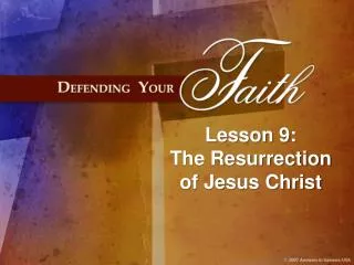 Lesson 9: The Resurrection of Jesus Christ