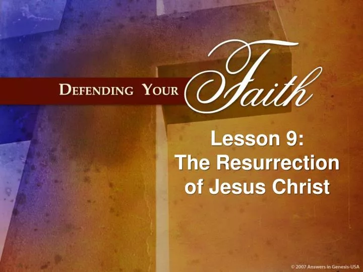 lesson 9 the resurrection of jesus christ