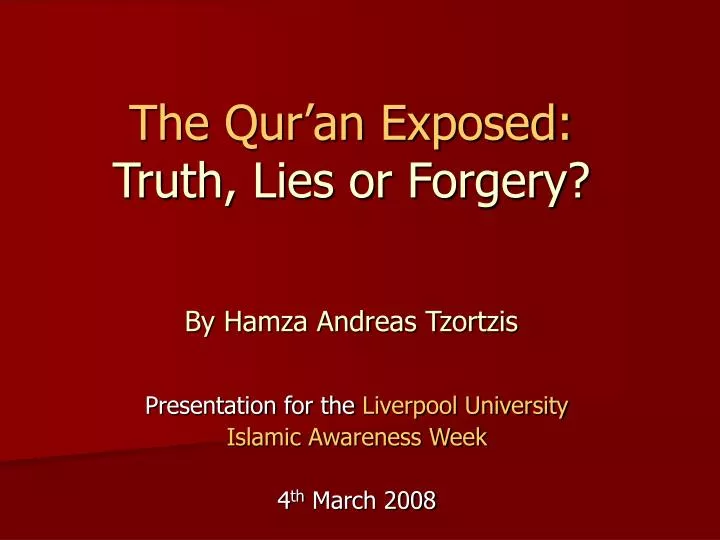 the qur an exposed truth lies or forgery by hamza andreas tzortzis