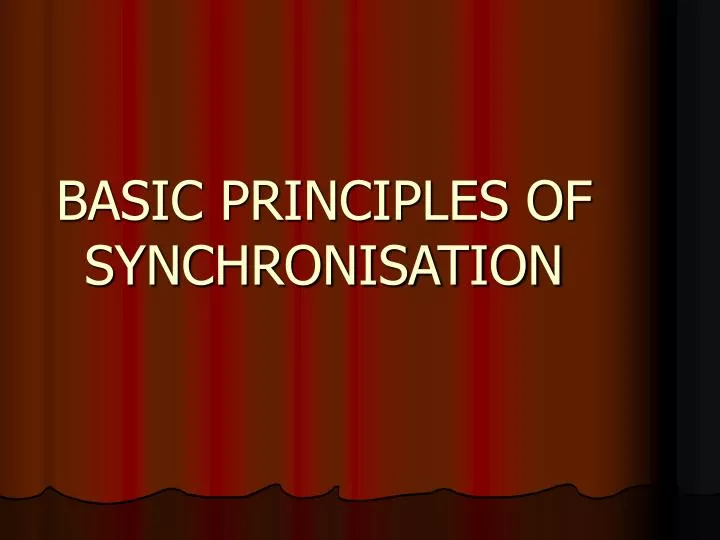 basic principles of synchronisation