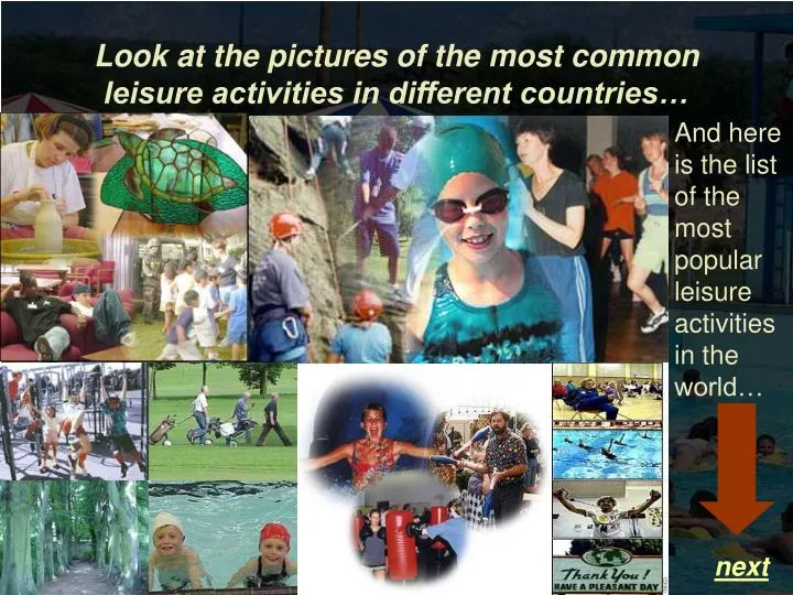look at the pictures of the most common leisure activities in different countries