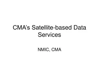 CMA’s Satellite-based Data Services