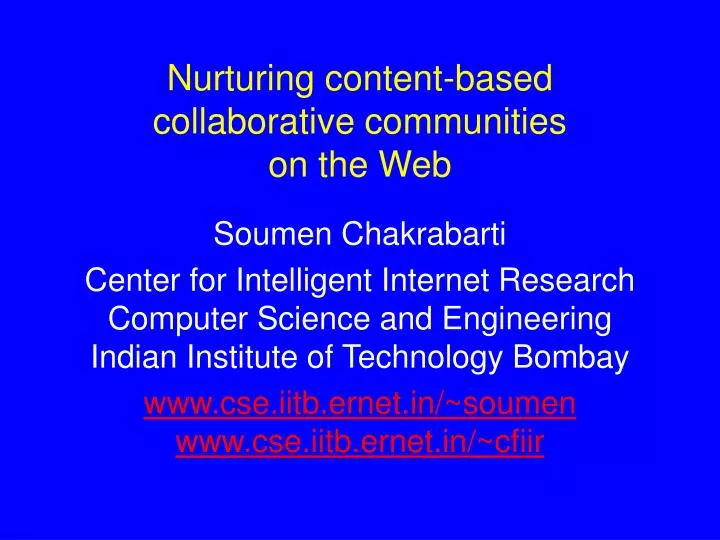 nurturing content based collaborative communities on the web